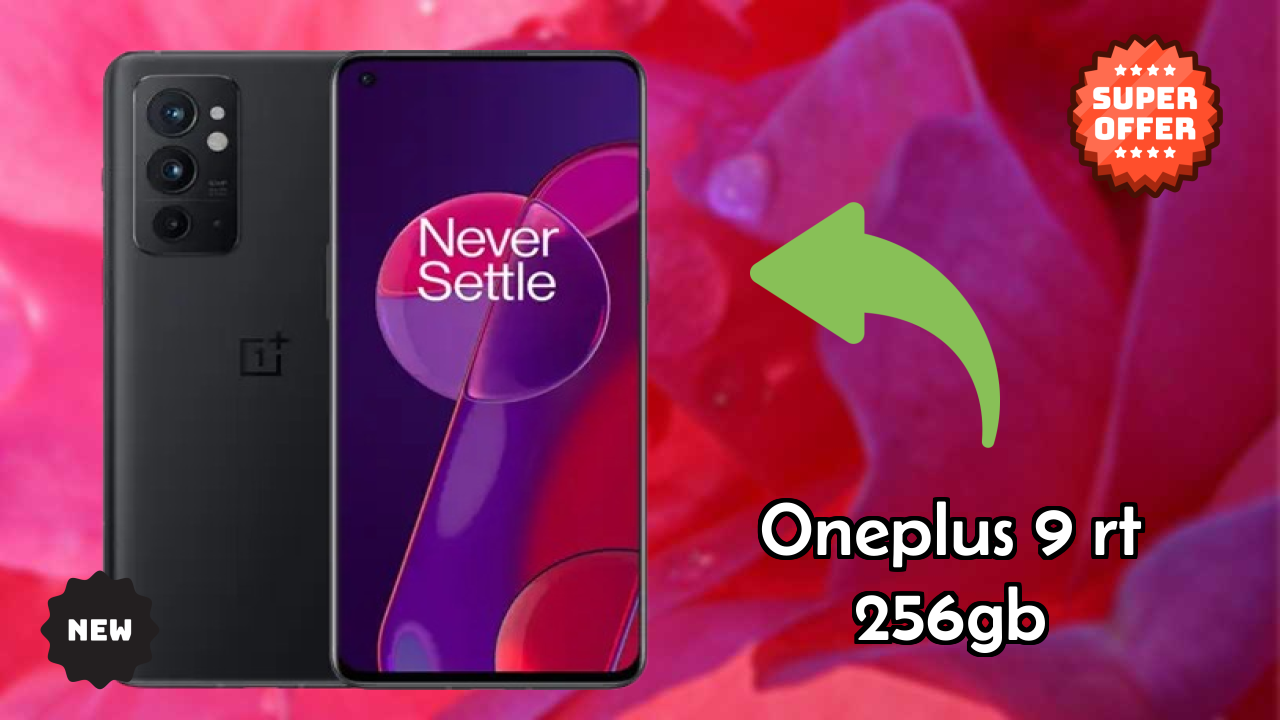 OnePlus 9 RT 256GB 2026 – पूरा यूजर एक्सपीरियंस रिव्यु