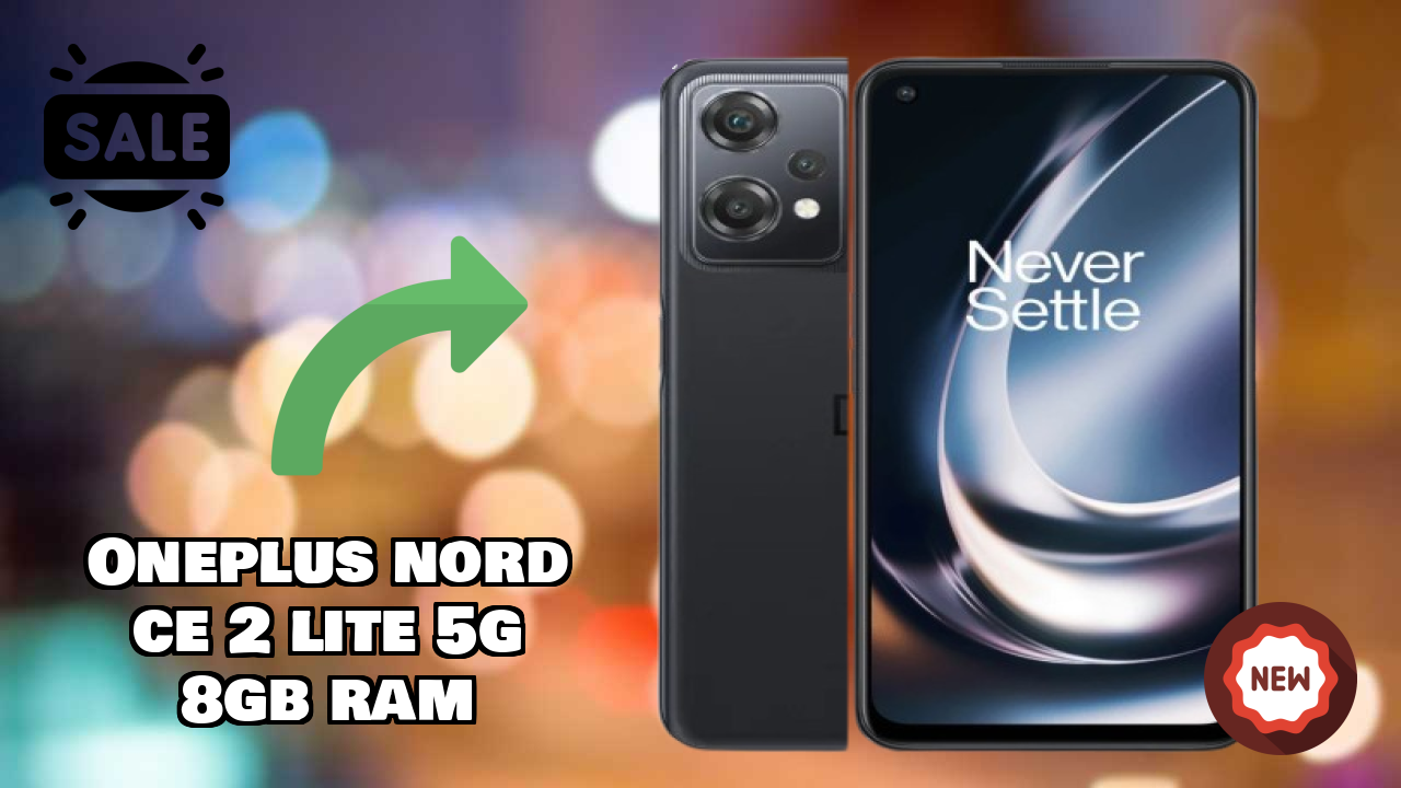 OnePlus Nord CE 2 Lite 5G 8GB RAM 2026 फीचर बैटल – टॉप विकल्प?
