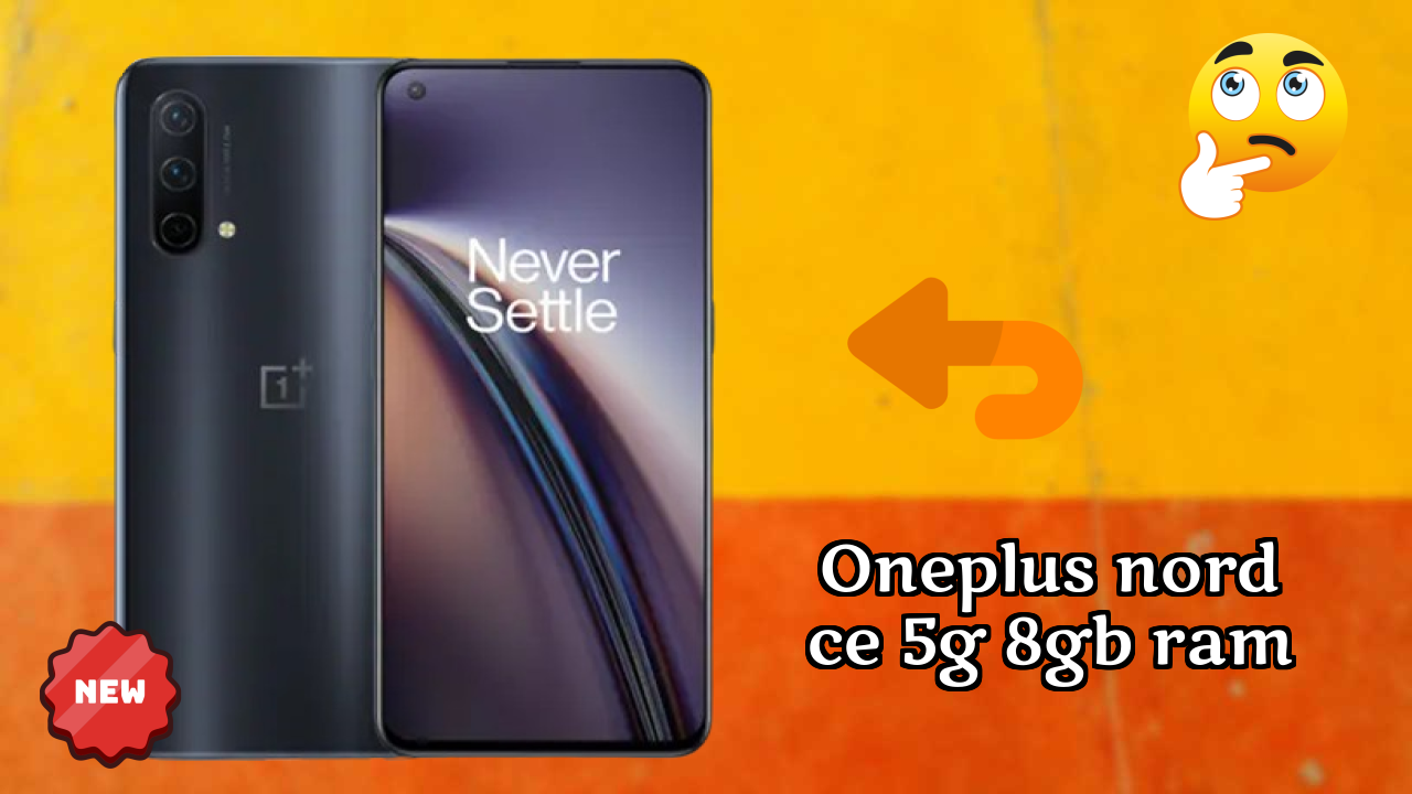 OnePlus Nord CE 5G 8GB RAM डिस्प्ले क्वॉलिटी: Fluid AMOLED समझाया गया