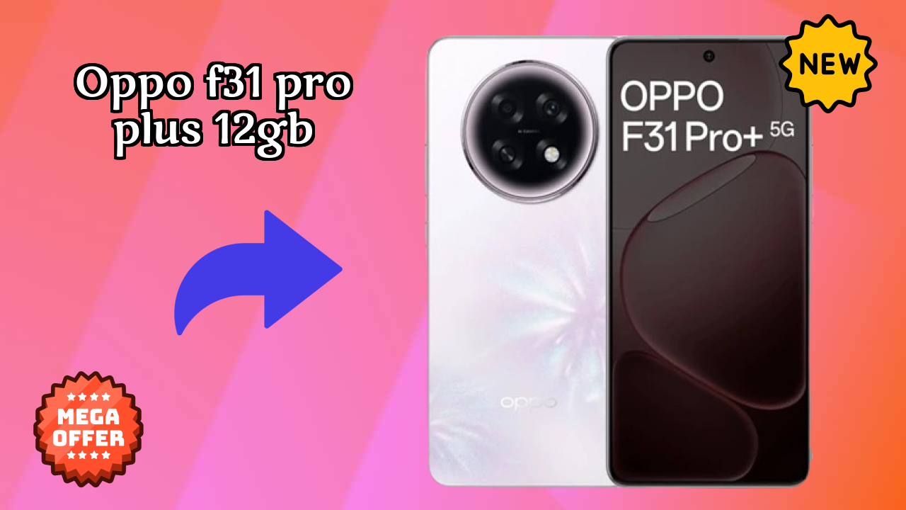 OPPO F31 Pro Plus 12GB कैमरा रिव्यु: 50 MP + 2 MP Rear Camera सैंपल