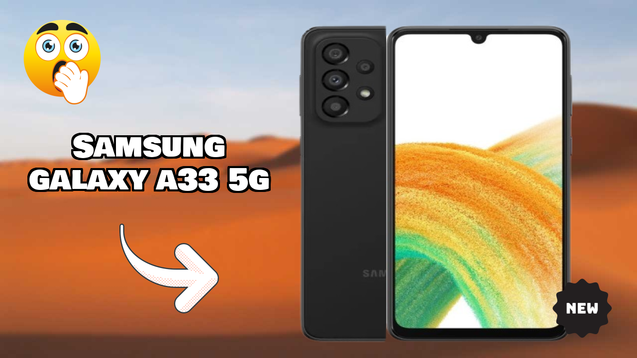 Samsung Galaxy A33 5G 2026 फीचर बैटल – टॉप विकल्प?