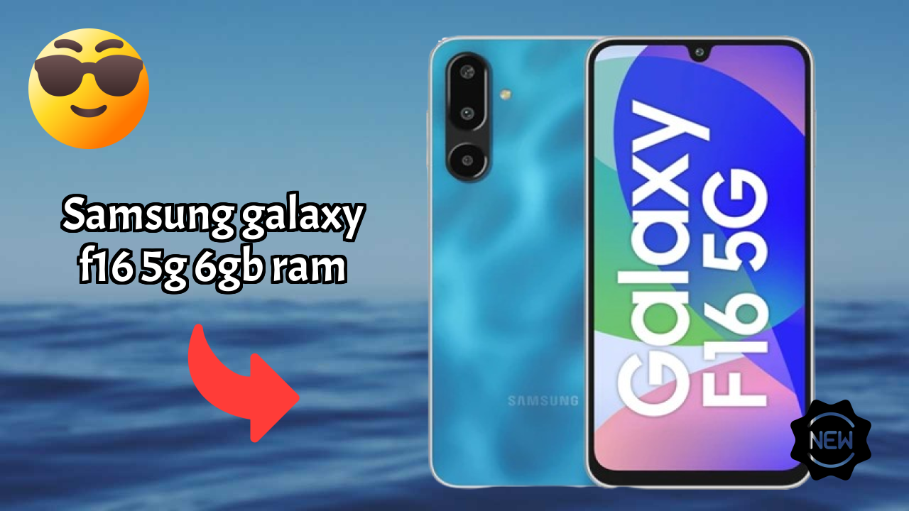 2026 Samsung Galaxy F16 5G 6GB RAM बेस्ट मोबाइल फीचर्स लंबी बैटरी लाइफ के साथ