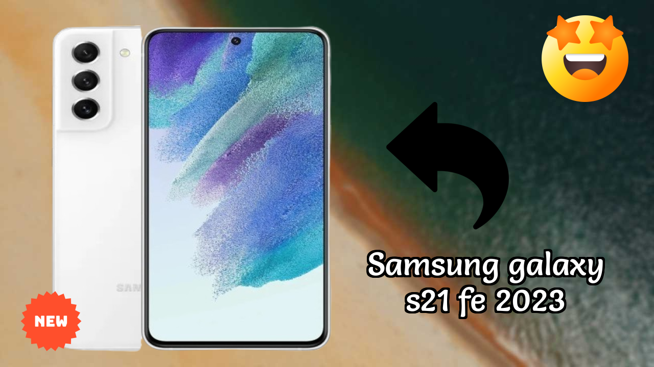 Samsung Galaxy S21 FE 2023 डिस्प्ले तकनीक: 6.4 Inches (16.26 Cm) स्क्रीन