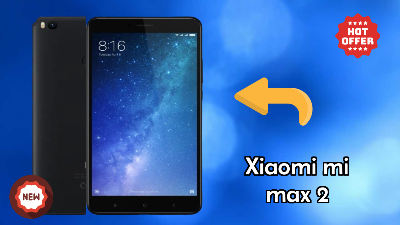 Xiaomi Mi Max 2 शो डिस्कसन 2026 – खरीदने के लायक?