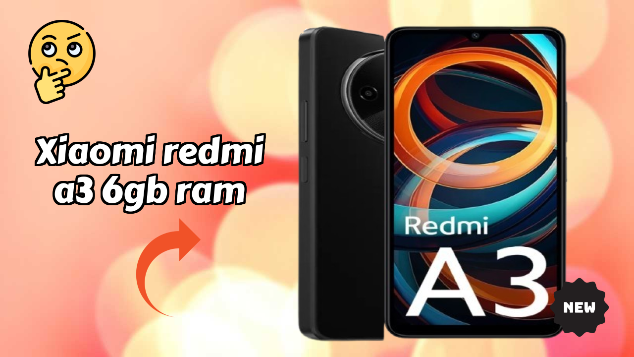 Xiaomi Redmi A3 6GB RAM डिस्प्ले क्वॉलिटी: IPS LCD समझाया गया