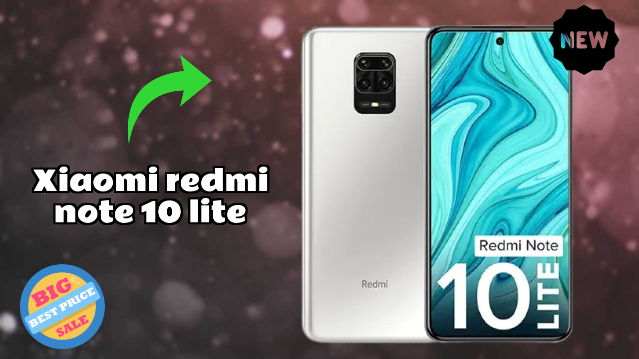 ₹9,999 पर Xiaomi Redmi Note 10 Lite - पूरा शॉपिंग गाइड